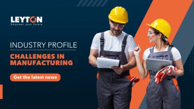 Challenges in the Manufacturing Industry - Leyton's Solutions